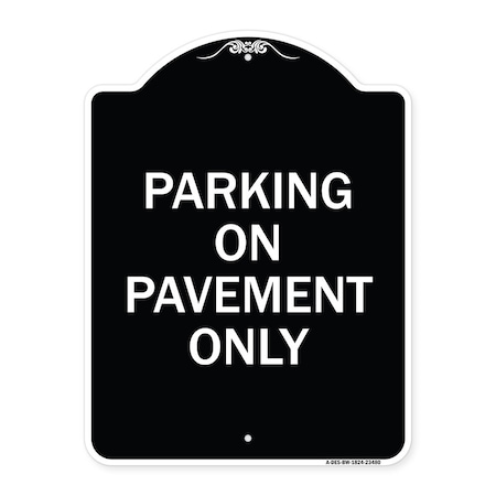 Signmission Park on Pavement Only Heavy-Gauge Aluminum Architectural Sign, 24" x 18", BW-1824-23480 A-DES-BW-1824-23480